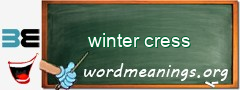 WordMeaning blackboard for winter cress